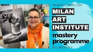 Milan Art Institute Mastery Program (Pt 1 Section 4) Charcoal Still Life. Video 4.