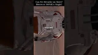 Can We Breathe on Mars? Discover MOXIE's Magic!