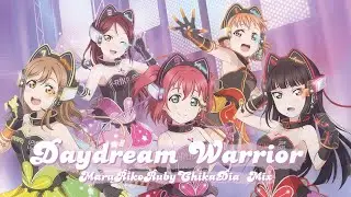 Daydream Warrior (chika/riko/dia/hanamaru/ruby mix)