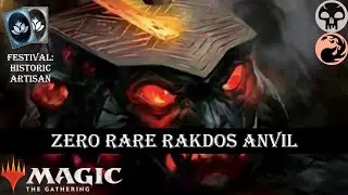 ZERO RARE RAKDOS ANVIL | Festival: Historic Artisan | Budget MTG Arena Deck