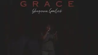 Grace ( Official Lyric Video ) Shaquana Goodluck 