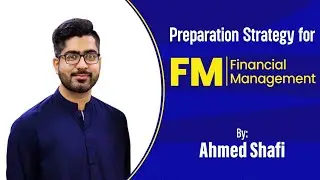 Preparation strategy for Acca F9/FM (Financial Management) Exam.