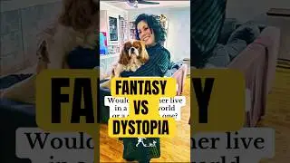 FANTASY OR DYSTOPIAN? #readerquestionoftheday