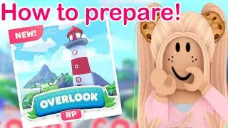 How to prepare for Overlook bay RP! The best ways to prepare