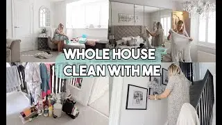 CLEAN MY ENTIRE HOUSE WITH ME | WHOLE HOUSE CLEAN WITH ME