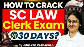 HOW TO CRACK SC LAW Clerk Exam in 30 DAYS? | By Muskan Mam