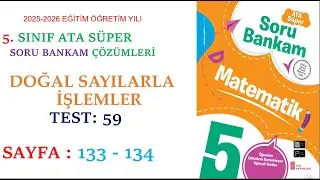5.SINIF ATA YAYINCILIK,SÜPER ATA SORU BANKAM, DOĞAL SAYILARLA İŞLEMLER, SAYFA: 133 - 134