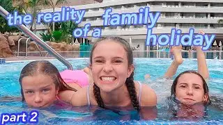 What actually happened on our family holiday... PART 2