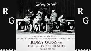Romy Gosz with Paul Gosz Orchestra - Zeleny Valcik