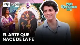 Jossu&eacute; Zavala, el artista peruano que transforma su fe en arte | &ldquo;M&aacute;s conectados&rdquo; 🇵🇪
