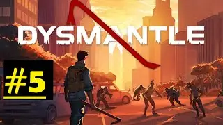 Dysmantle Ep5 - I Unleashed a TON of New Map Areas! Epic Adventures Await!