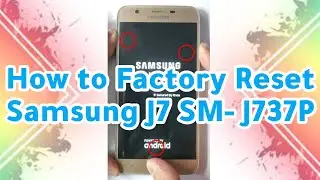 Samsung Galaxy J7 Уточните, как выполнить сброс настроек к заводским настройкам j737P