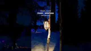 ПУТЕВОДИТЕЛЬ: Кран-Монтана 🇨🇭