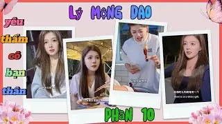 L&yacute; Mộng Dao ( Phần 10 ) | &Ocirc;ng Ch&uacute; Dịch Dạo  @ninreviewpro