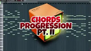 FL STUDIO / CHORDS PROGRESSION PART 2 / FREE MIDI FILES