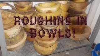 Rough Turning More Bowls ~ A Lot of Shavings