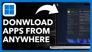 How To Install Third Party Apps From Anywhere In Windows 11