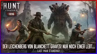 Der Leichenberg von Blanchett Graves! 💀 Nur noch EINER lebt... | Hunt: Showdown 1896
