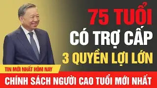 TIN VUI  Người Từ 75 Tuổi Được Nhận Trợ Cấp Mới– 3 Quyền Lợi Lớn Không Được Bỏ Lỡ