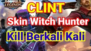 Clint Skin Witch Hunter, Kill Berkali Kali: ardezo gaming