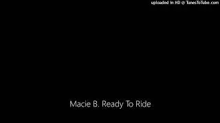 Macie B. Ready To Ride