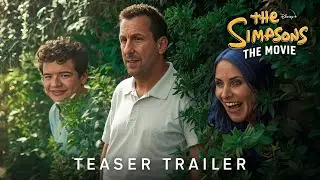 The Simpsons Movie &ndash; Trailer (2025) Adam Sandler, Courteney Cox | Disney+ Live Action
