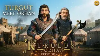 Kuruluş Orhan 3D Episode 4 | Turgut Bey & Orhan’s First Epic Meeting | Full Cinematic Animation
