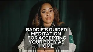 10 Minute Guided Meditation Radical Acceptance: Accepting Your Body As Home
