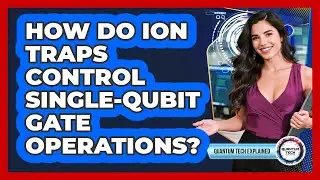 How Do Ion Traps Control Single-Qubit Gate Operations?