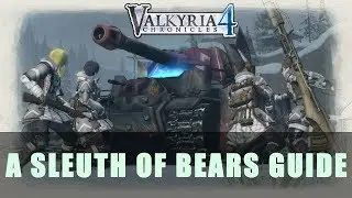 Valkyria Chronicles 4: S Rank A Sleuth of Bears Guide