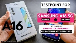 TEST POINT FOR SAMSUNG GALAXY A16 5G SM A166U  TO ERASE HARESET PINPATTERN PASSWORD 2025