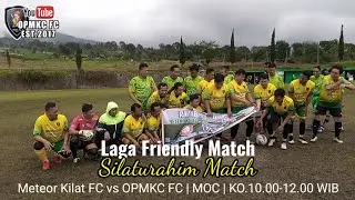 Part 2 : Laga Tandang Laga Away | Silaturahim Match di Lapang MOC | Tim OPMKC dan Meteor FC