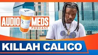 AudioMeds Podcast with Killah Calico Season 2 Dose 2