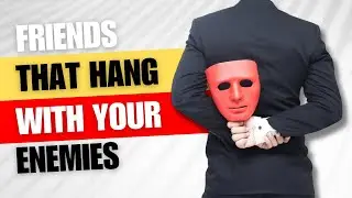 Friends That Hang Out With Your Enemies (Frenemies)