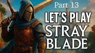 Stray Blade #13 Brutmutti und Erkundung mit der neuen F&auml;higkeit