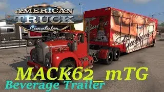 ATS 1.35 DX11     MACK62_mTG - Beverage Trailer   [ Coast to Coast ]   Spokane - Phoenix