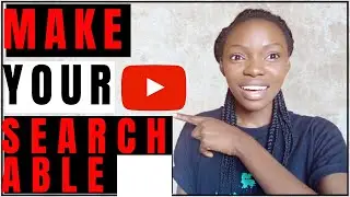 How To Make Your YouTube Channel Searchable In 2021