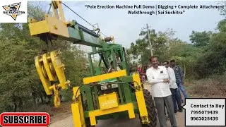 &ldquo;Hydraulic Pole Erection Machine with Post Hole Digger|Kothagudem| Srinivasa Rao sir | Sai Suchitra&rdquo;