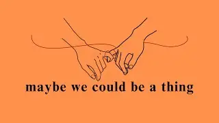 Maybe We Could Be a Thing - UsTheCampers (Jesse Barrera, Michael Carreon, Albert Posis cover)