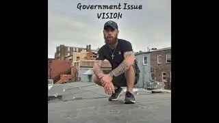 Government Issue- Vision
