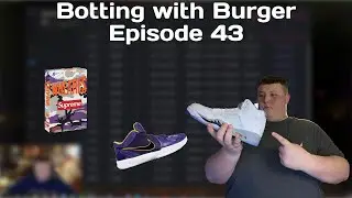 The Shopify King is Back!! | Botting with Burger Ep. 43