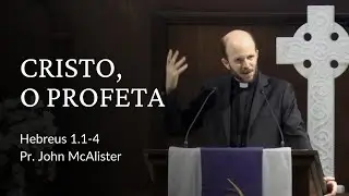 Hebreus 1.1-4: Jesus, o Profeta