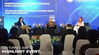 [HIGHLIGHT EVENT] G20 TURKEY 2022 - HEALTH DIPLOMACY IN THE POST-PANDEMIC NEW WORLD ORDER