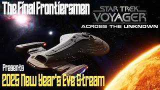 2025 New Year's Eve: Star Trek Voyager Across the Unknown DEMO Play