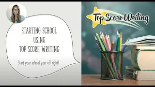 Starting School Using Top Score Writing Mini PD