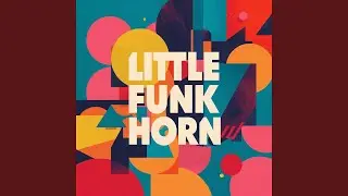 LITTLE FUNK HORN