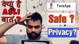 Faceapp is safe or not ? faceapp algorithm | privacy ,  controversy , tweets and data leak in hindi