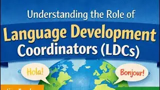 Understanding the Role of Language Development Coordinators (LDCs)