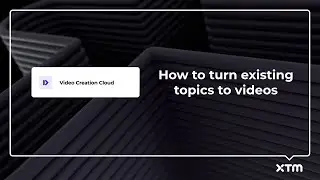 How to turn existing topics to videos