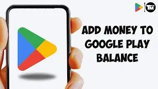 How to Add Money to Google Play Balance (2024) | Quick & Easy Guide